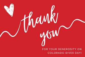 Thank You for Your Generosity on Colorado Gives Day